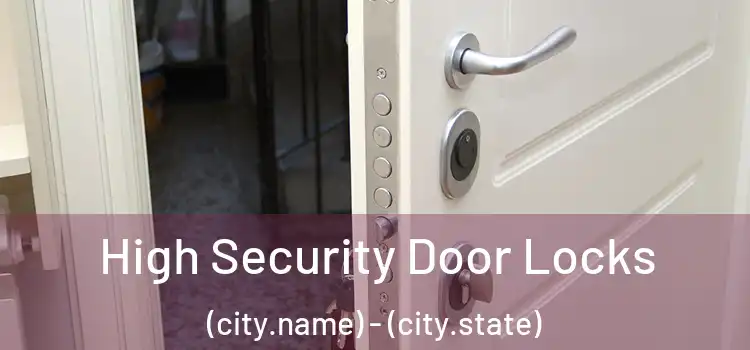  High Security Door Locks (city.name) - (city.state)